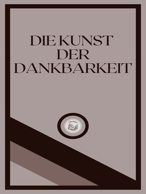 cover image of DIE KUNST DER DANKBARKEIT